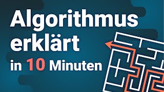 Algorithmus erklärt in 10 Minuten