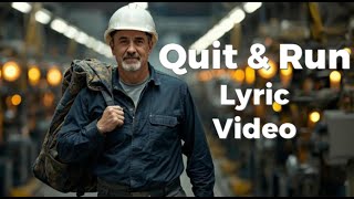 I Quit My Job Anthem 🤘 'Quit and Run' (Country Song)