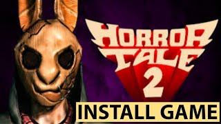 How to Install Horror Tale 2 2025? screenshot 3