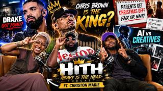 Chris Brown Is the KING, Drake Got FOMO & Parents Want Your PTO ft. Christon Marie #HITH