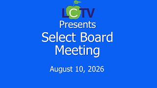 Select Board - August 10, 2026