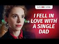 I Fell In Love With A Single Dad | @LoveBuster_