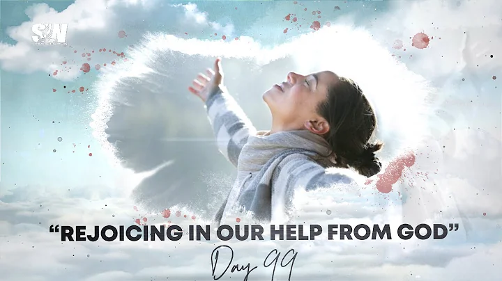 Day 99 | Rejoicing in Our Help from God | IAD 100 Days of Prayer | Shortwood SDA