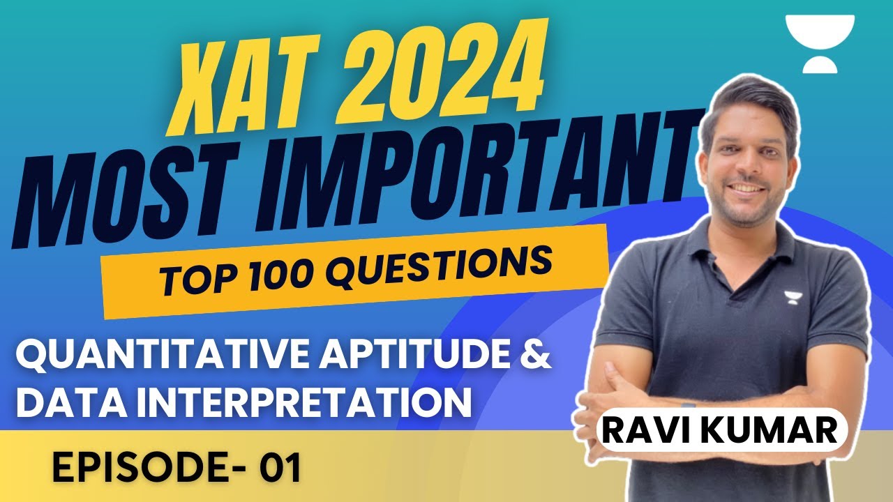 XAT 2024 | Most Important Top 100 Questions | QA | Day -1 | Ravi Kumar ...