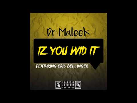 Hdvidz in Dr Maleek feat Eric Bellinger  Iz You Wid It NEWRNBMUSIC