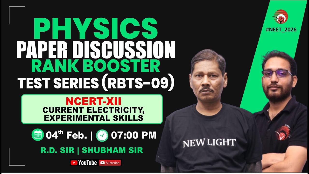 🔴LIVE NEET 2026 PHYSICS | PAPER DISCUSSION | RANK BOOSTER TEST (RBTS-09) | NEW LIGHT #neet_2026