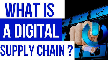 WHAT is a DIGITAL SUPPLY CHAIN ? (Simple explanation !!)