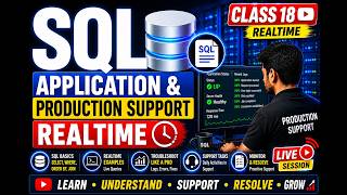 Full CLASS18 | SQL | APPLICATION AND PRODUCTION SUPPORT Guide