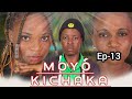 MOYO KICHAKA Ep 13 Final