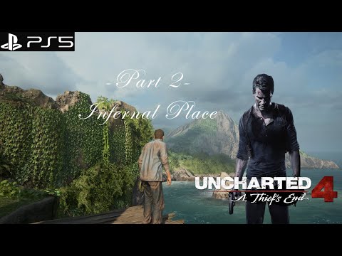 Infernal Place | Part 02 | Uncharted 4: A Thief's End [PS5] | Gameplay