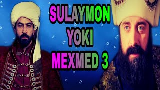 Sulton Sulaymon yoki Mexmed 3 shavkatsiz bo'lganmi