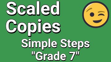 😉 Understanding Scaled Copies | Simple Steps for 7th Graders
