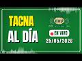 TACNA AL DÍA 25/05/26