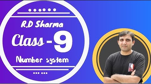 (L1)Number System : Chapter 1 RD Sharma Class9 (Introduction) by Ashish Bajpai