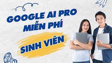 Hướng Dẫn Sinh Viên Đăng Ký Gói Google AI Pro Miễn Phí 1 Năm (Kèm Gemini Pro, 2T Google Drive, Veo3)