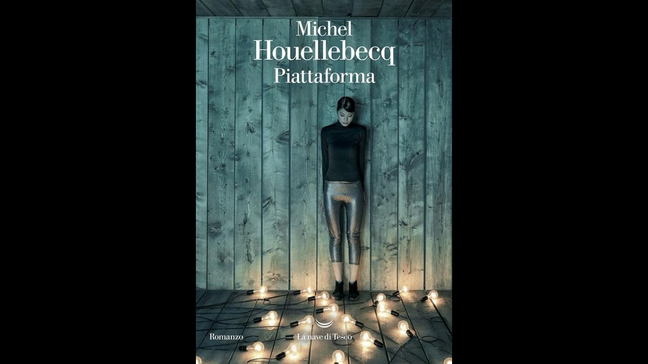 Piattaforma, di Michel Houellebecq: il giorno del giudizio è... alle porte.