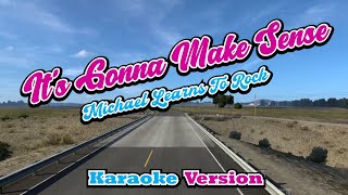 It's Gonna Make Sense - Michael Learns To Rock - karaoke version