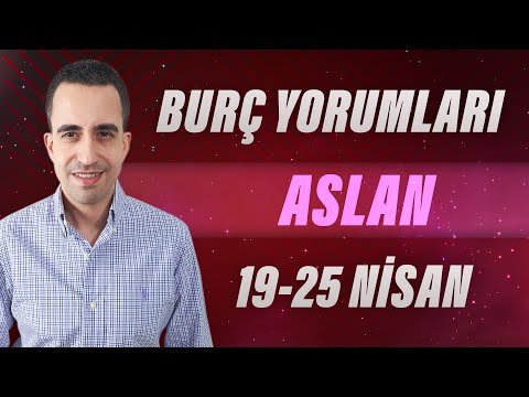 ASLAN BURCU YORUMU 19-25 NİSAN | UYGUR GÜR