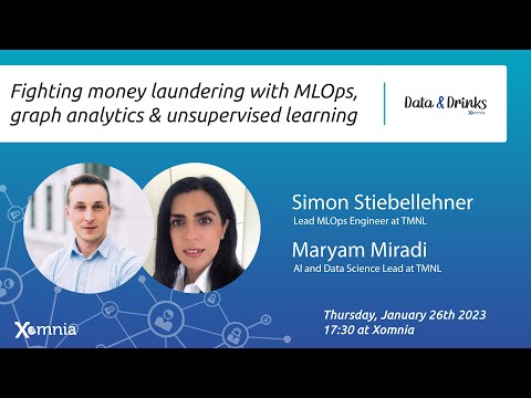 Fighting money laundering with MLOps, graph analytics & unsupervised learning - video from Xomnia