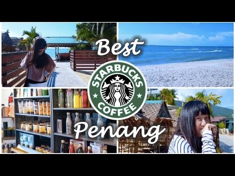 馬來西亞檳城最美星巴克Best Starbucks Penang - 馬來西亞檳城最美星巴克Best Starbucks Penang