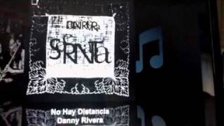 No hay distancia - Danny Rivera