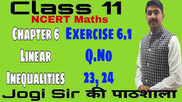 Class 11/Exercise 6.1/Q. No 23, 24 /Chapter 6/Linear Inequalities  /NCERT/MATHS/Cbse /Bseh