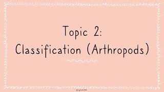 Topic 2 - Classification of Arthropods