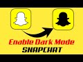 Enable Dark Mode on Snapchat 🌙