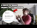 5 WAYS TO MAKE MONEY AS A MUSIC PRODUCER IN 2021 !