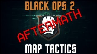 Aftermath - Black Ops 2 Tips and Tricks  Map Tactics -  How to Flank