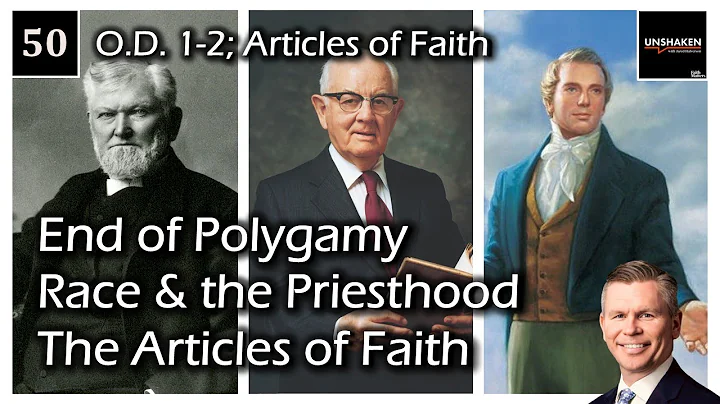 Come Follow Me - Official Declarations 1 & 2; The Articles of Faith - Polygamy, Race, & Beliefs
