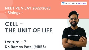 Cell - The Unit of Life | Lecture 7 | NEET पे विजय | NEET 2022/2023 | Dr. Raman Patel