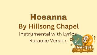 Hosanna by Hillsong Chapel - Instrumental Christian Music Minus One with Lyrics (Karaoke Version)