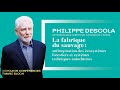 Philippe descola  la fabrique du sauvage le mythe de la fort vierge marcblochehess