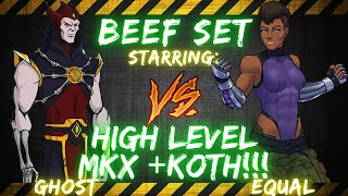 BEEF SET ft. Ghost vs EqualLoon | HIGH LEVEL MKX +KOTH 🔥🎤👀