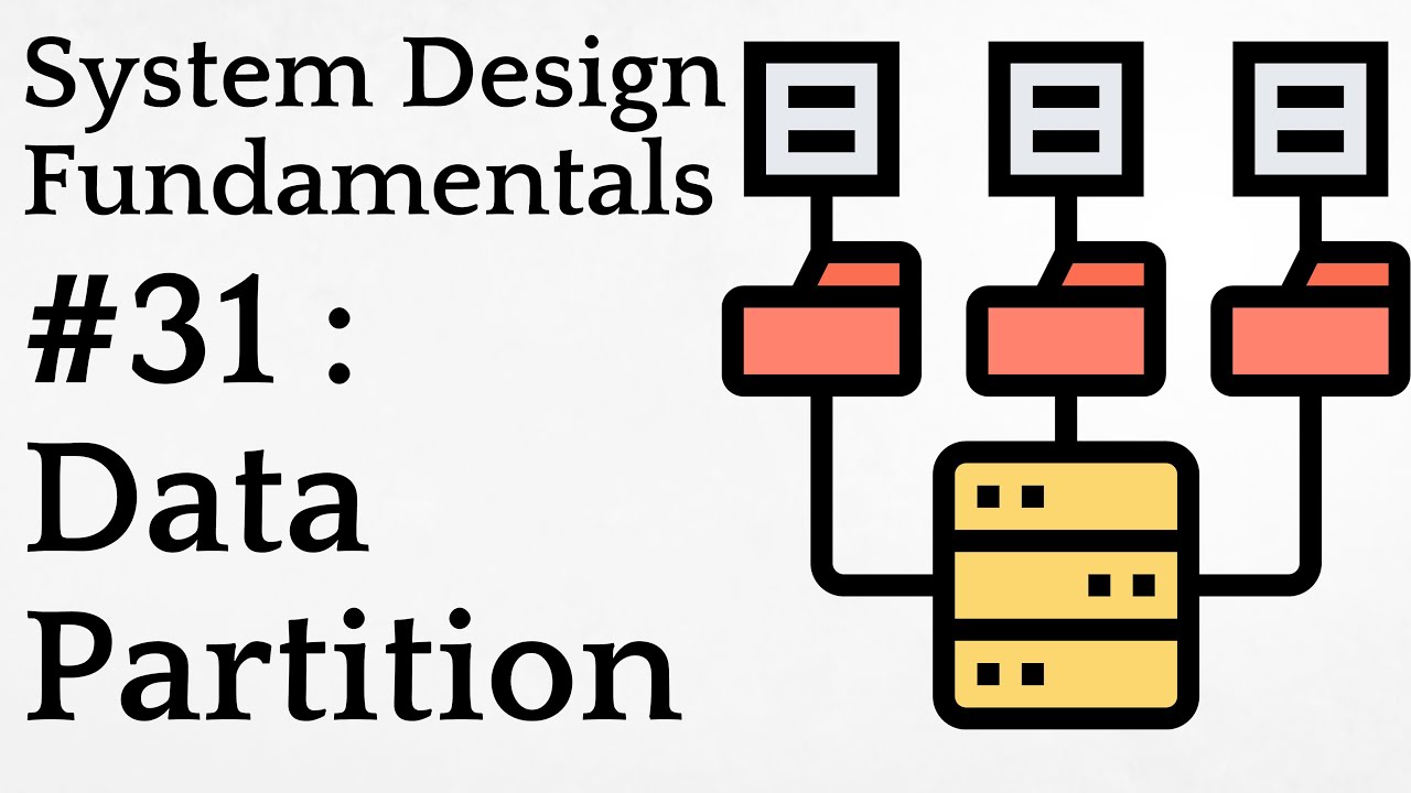 #31 : Data Partition | System Design Fundamentals