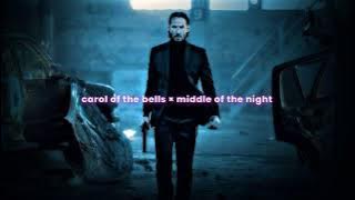 carol of the bells × middle of the night (slowed and reverb)
