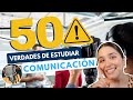 ESTUDIAR COMUNICACIÓN 🎙 50 VERDADES DE LAS CIENCIAS DE LA COMUNICACIÓN