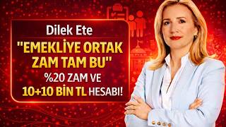 Dilek Ete Emekli̇ye Ortak Zam Tam Bu %20 Zam Ve 1010 Bi̇n Tl Hesabi
