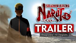 UNA LOCURA! Naruto Shippuden NUEVA historia TRAILER: Naruto Shadow Rising (Después de Shippuden)
