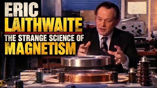 Eric Laithwaite and the Strange Science of Electricity & Magnetism ⚡