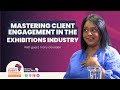 Mastering Client Engagement in the Exhibitions Industry - with Tracy Gounden