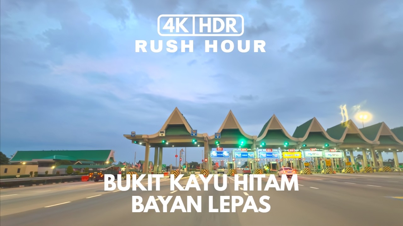 4K-HDR | BUKIT KAYU HITAM | BAYAN LEPAS | RUSH HOUR | PLUS HIGHWAY | 6:30PM | WEEKDAYS