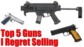 Top 5 Guns I Regret Selling