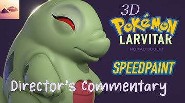 3D Pokémon Speedpaint in Nomad Sculpt: Larvitar  (Director