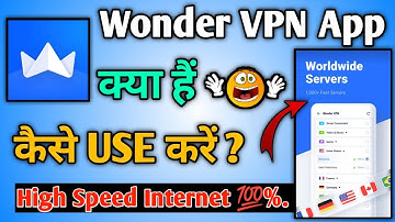 Wonder VPN Secure Proxy App Kaise Use Kare || How To Use Wonder VPN Secure Proxy App || Wonder VPN