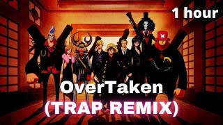 One Piece OST - Overtaken (Trap REMIX) 1 hour