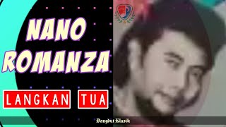 Nano Romanza - Langkan Tua