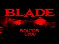 Sounds COVE ‘BLADE’ - COVE XPA Launch Party