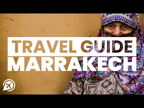 Video: Marrakesh Travel Guide - Phương tiện đi lại, Nhà nghỉ & Thêm